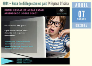 #04 - Roda de diálogo com os pais @ Espaço Oficina - São Bernardo do Campo, SP | São Paulo | Brasil